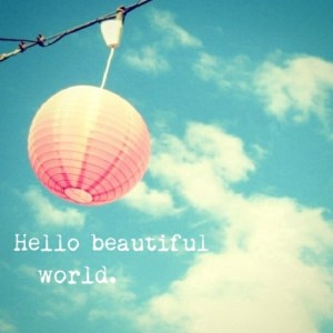 Hello beautiful world